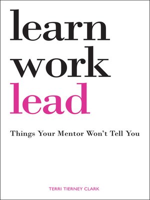 cover image of Learn. Work. Lead.--Things Your Mentor Won't Tell You